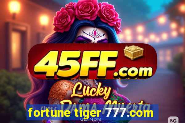 fortune tiger 777.com
